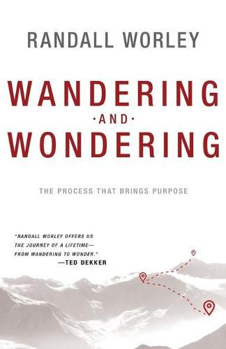 Wandering and Wondering: The Process That Brings Purpose