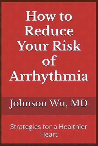 Cover image for How to Reduce Your Risk of Arrhythmia