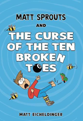 Cover image for Matt Sprouts and the Curse of the Ten Broken Toes: Volume 1