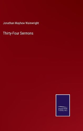 Cover image for Thirty-Four Sermons