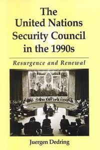 Cover image for The United Nations Security Council in the 1990s: Resurgence and Renewal