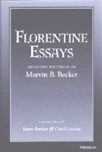 Cover image for Florentine Essays: Selected Writings of Marvin B.Becker