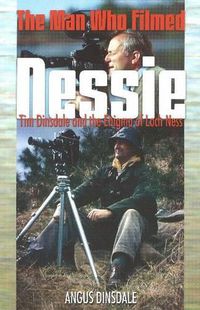 Cover image for Man Who Filmed Nessie, The: Tim Dinsdale and the Enigma of Loch Ness