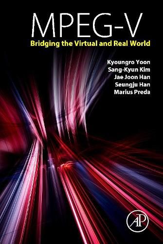 Cover image for MPEG-V: Bridging the Virtual and Real World