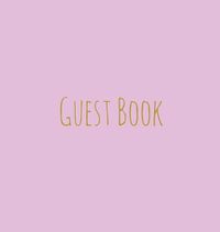 Cover image for Wedding Guest Book, Bride and Groom, Special Occasion, Comments, Gifts, Well Wish's, Wedding Signing Book, Pink and Gold (Hardback)