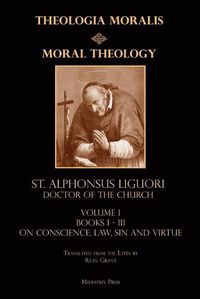 Cover image for Moral Theology vol. 1: Law, Vice, & Virtue