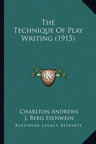 The Technique of Play Writing (1915)