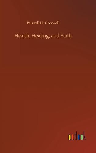 Cover image for Health, Healing, and Faith