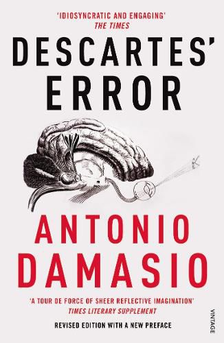 Cover image for Descartes' Error: Emotion, Reason and the Human Brain