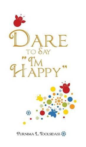 Cover image for Dare to Say I'm Happy