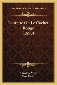 Cover image for Laurette Ou Le Cachet Rouge (1890)