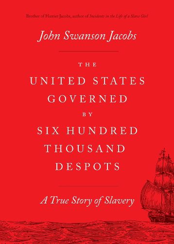 The United States Governed by Six Hundred Thousand Despots