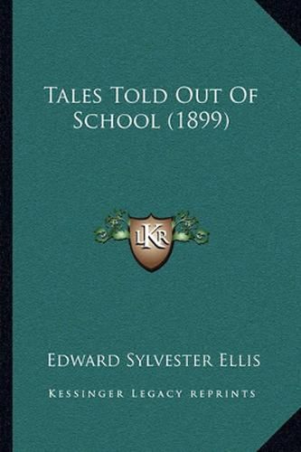 Cover image for Tales Told Out of School (1899)