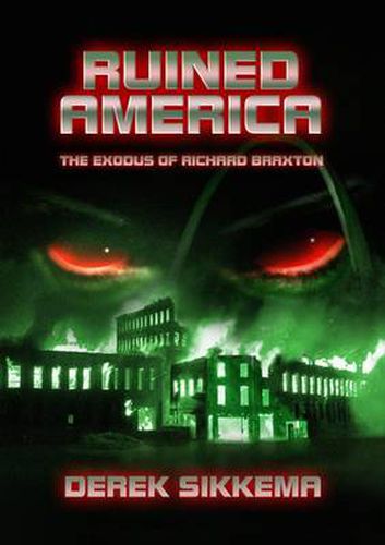 Cover image for Ruined America: The Exodus of Richard Braxton