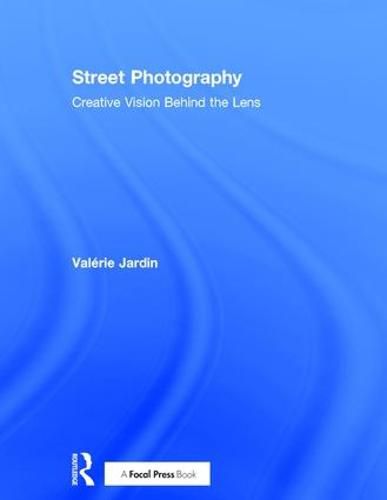 Cover image for Street Photography: Creative Vision Behind the Lens