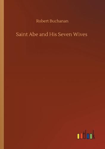 Cover image for Saint Abe and His Seven Wives