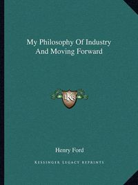 Cover image for My Philosophy of Industry and Moving Forward