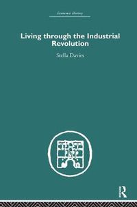 Cover image for Living Through the Industrial Revolution