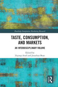 Cover image for Taste, Consumption and Markets: An Interdisciplinary Volume