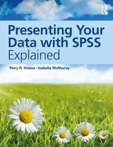 Cover image for Presenting Your Data with SPSS Explained
