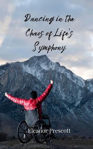 Cover image for Dancing in the Chaos of Life's Symphony