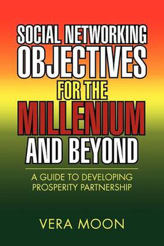 Cover image for Social Networking Objectives for the Millenium and Beyond: A Guide to Developing Prosperity Partnership