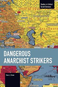 Cover image for Dangerous Anarchist Strikers