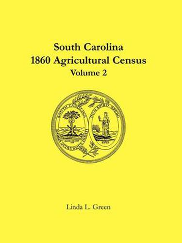 South Carolina 1860 Agricultural Census: Volume 2