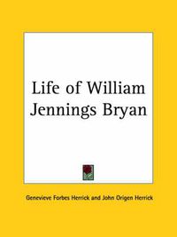 Cover image for Life of William Jennings Bryan (1925)