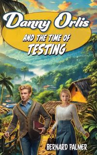 Cover image for Danny Orlis and the Time of Testing