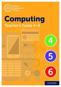 Cover image for Oxford International Primary Computing Teacher Guide (levels 4-6)