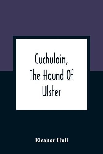 Cover image for Cuchulain, The Hound Of Ulster