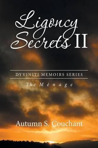 Ligoncy Secrets II: The Menage