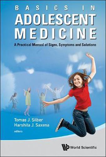 Cover image for Basics In Adolescent Medicine: A Practical Manual Of Signs, Symptoms And Solutions