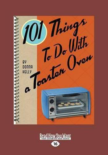 Cover image for 101 Things to Do with a Toaster Oven