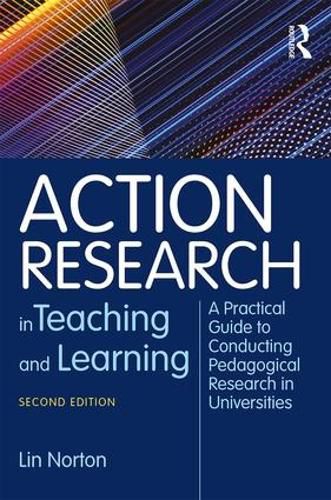 Cover image for Action Research in Teaching and Learning: A Practical Guide to Conducting Pedagogical Research in Universities