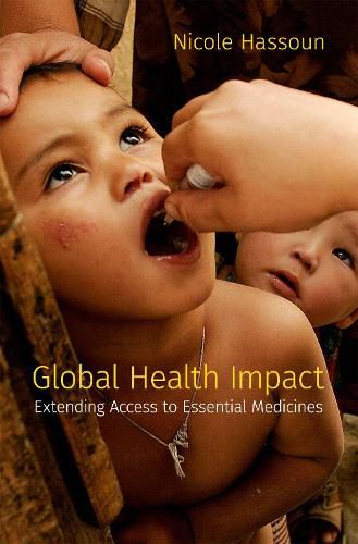 Cover image for Global Health Impact: Extending Access to Essential Medicines