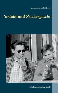 Cover image for Sirtaki und Zuckergoschi: Ein himmlischer Spass