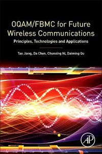 Cover image for OQAM/FBMC for Future Wireless Communications: Principles, Technologies and Applications