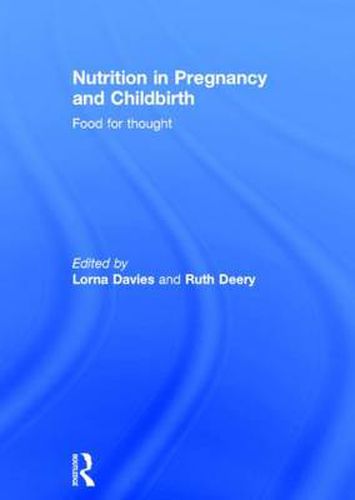 Cover image for Nutrition in Pregnancy and Childbirth: Food for Thought