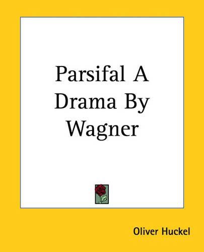 Cover image for Parsifal A Drama By Wagner