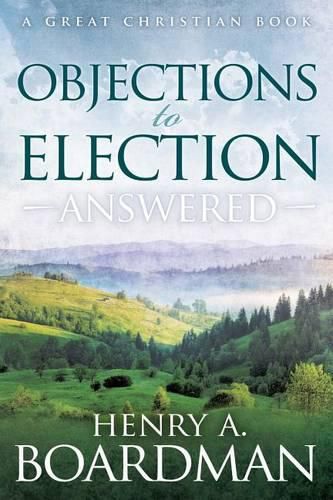 Objections to Election: Answered