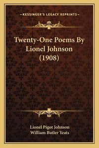 Cover image for Twenty-One Poems by Lionel Johnson (1908)