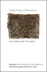 Cover image for Rewriting Difference: Luce Irigaray and 'the Greeks