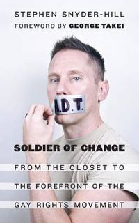 Cover image for Soldier of Change: From the Closet to the Forefront of the Gay Rights Movement