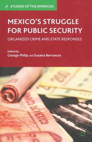 Cover image for Mexico's Struggle for Public Security: Organized Crime and State Responses