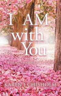 Cover image for I AM with You: Poems Inspired by God