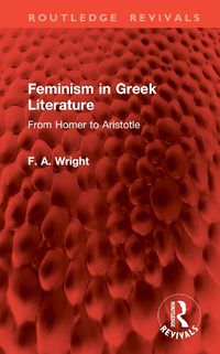 Cover image for Feminism in Greek Literature