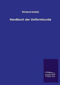 Cover image for Handbuch Der Uniformkunde