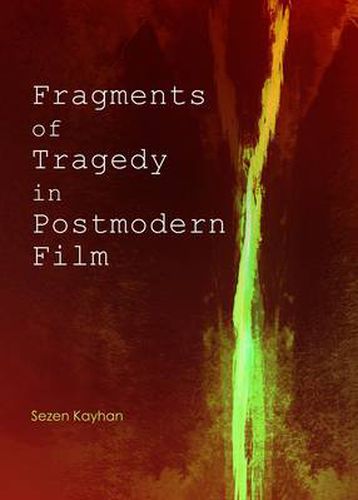 Cover image for Fragments of Tragedy in Postmodern Film